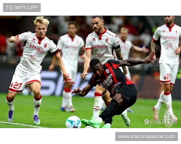 米兰近期比赛亮点：攻防表现稳健，竞争力持续提升